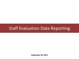 Staff Evaluation Data Reporting