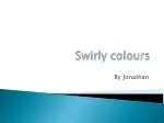 Swirly colours - slide 1
