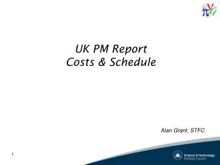 UK PM Report Costs &amp; Schedule