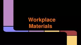 Workplace Materials