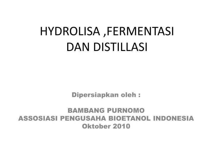 hydrolisa fermentasi dan distillasi