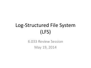 Log-Structured File System (LFS)