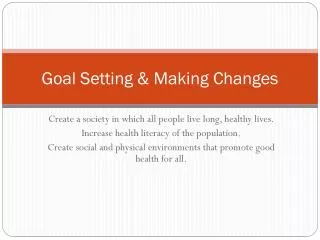 Goal Setting &amp; Making Changes