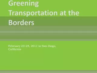 Greening Transportation at the Borders