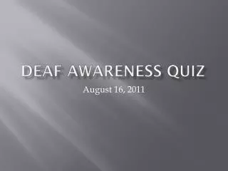 Deaf Awareness Quiz