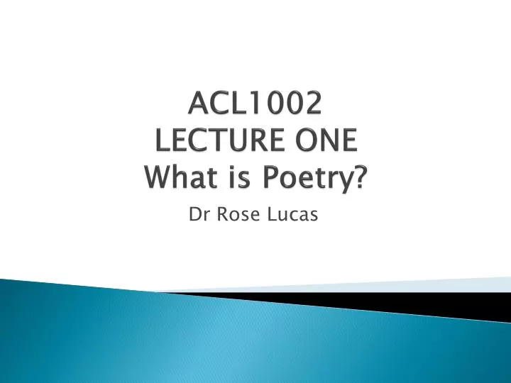 acl1002 lecture one what is poetry