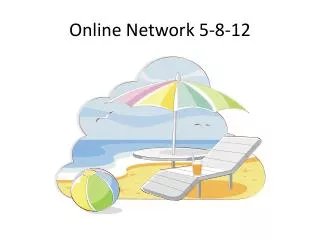 Online Network 5-8-12