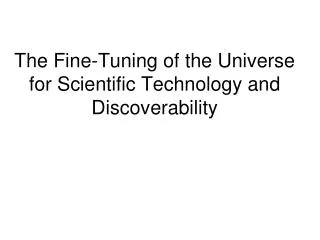 The Fine-Tuning of the Universe for Scientific Technology and Discoverability