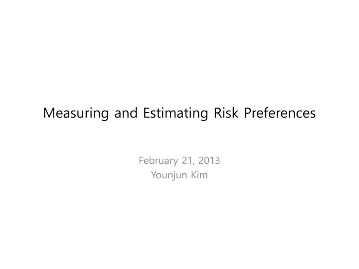 measuring and estimating risk preferences