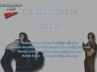 Face Palm Productions Team Up