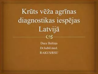 Krūts vēža agrīnas diagnostikas iespējas Latvijā