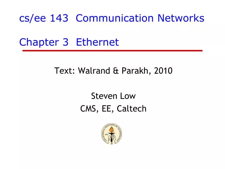 cs ee 143 communication networks chapter 3 ethernet