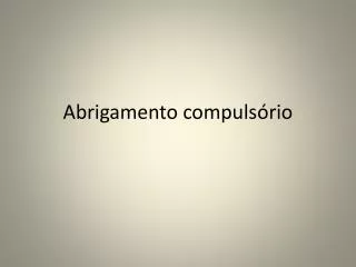 abrigamento compuls rio