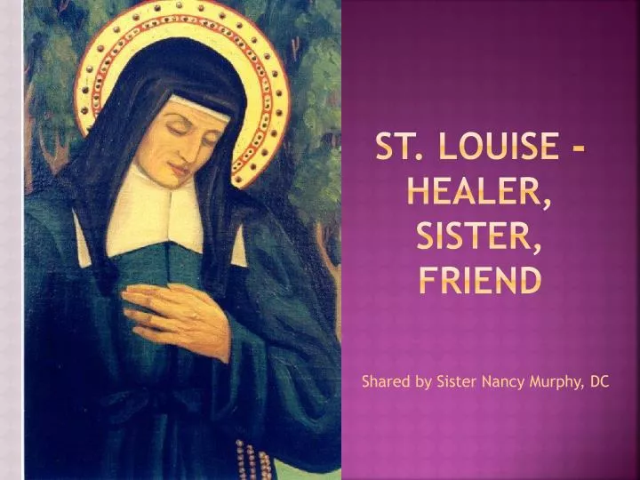 st louise healer sister friend
