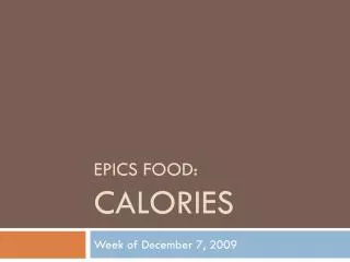 Epics food: Calories