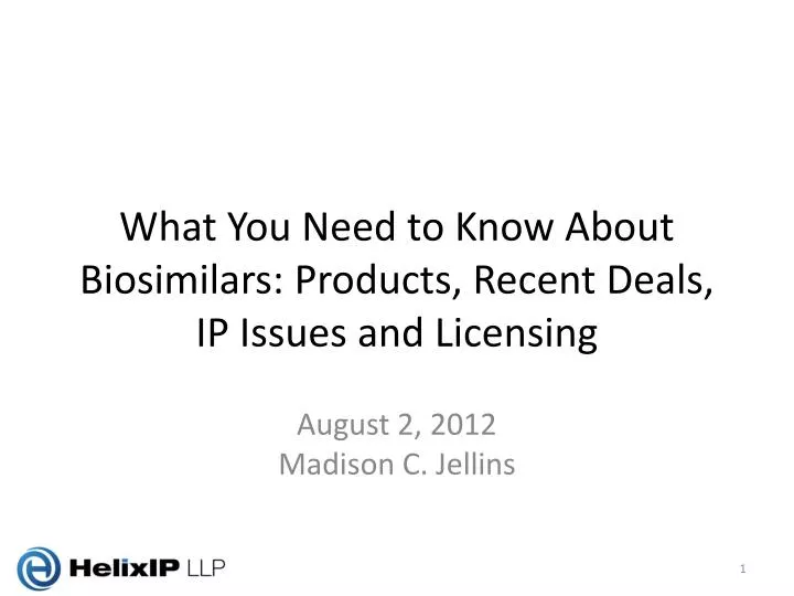 what you need to know about biosimilars products recent deals ip issues and licensing