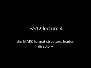 lis512 lecture 4