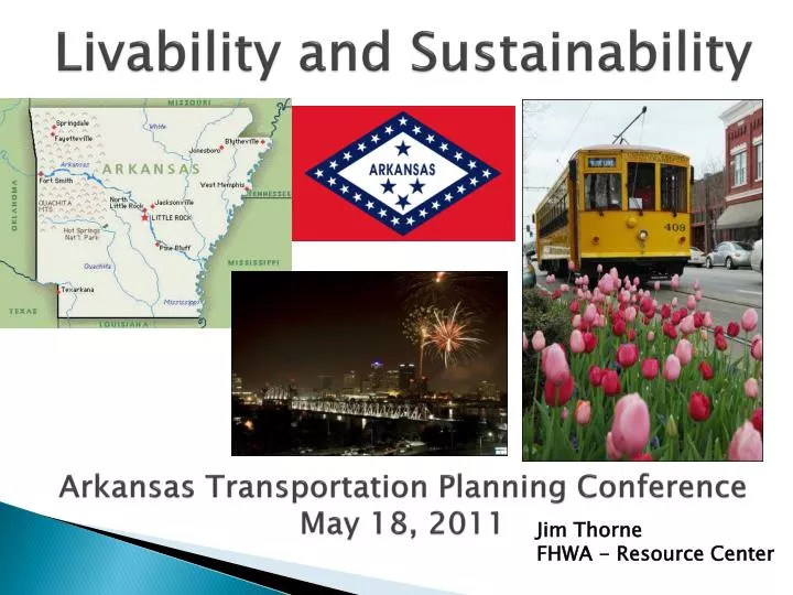 livability and sustainability arkansas transportation planning conference may 18 2011