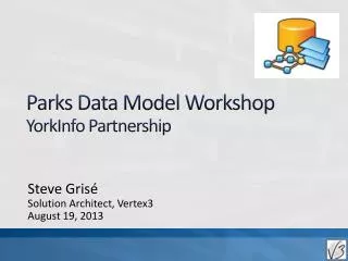 Parks Data Model Workshop YorkInfo Partnership