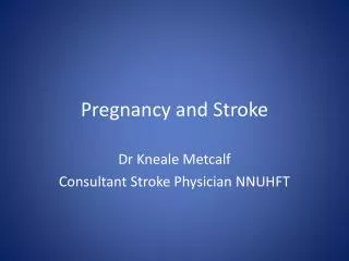 Pregnancy and Stroke
