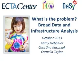 What is the problem? Broad Data and Infrastructure Analysis
