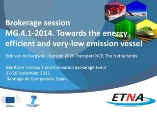 Brokerage session MG.4.1-2014. Towards the energy efficient and very-low emission vessel