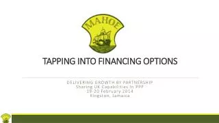 TAPPING INTO FINANCING OPTIONS
