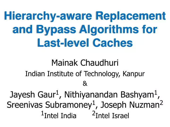 hierarchy aware replacement and bypass algorithms for last level caches