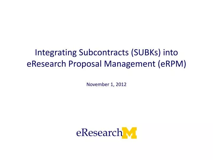 integrating subcontracts subks into eresearch proposal management erpm
