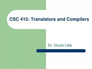CSC 415: Translators and Compilers