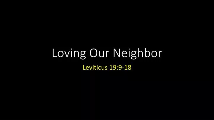 loving our neighbor