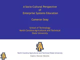 School of Technology North Carolina Agricultural and Technical State University