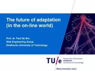 The future of adaptation (in the on-line world)