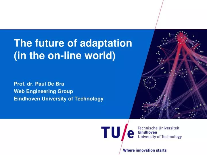 the future of adaptation in the on line world