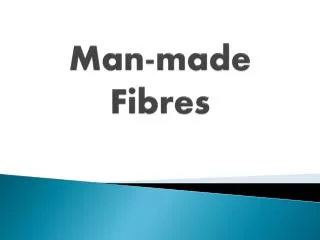 Man-made Fibres