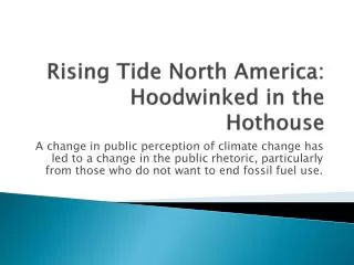 Rising Tide North America: Hoodwinked in the Hothouse