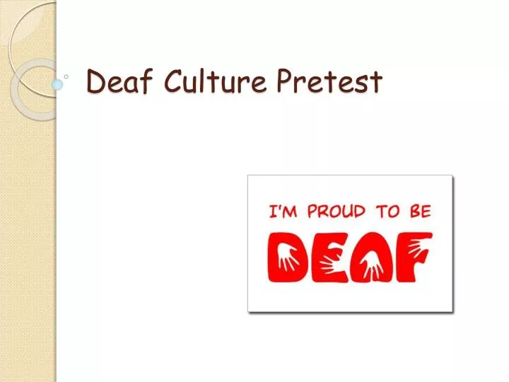 deaf culture pretest