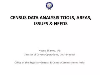 CENSUS DATA ANALYSIS TOOLS, AREAS, ISSUES &amp; NEEDS