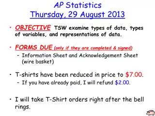 AP Statistics Thursday , 29 August 2013