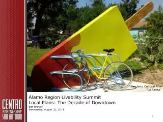 Alamo Region Livability Summit Local Plans: The Decade of Downtown Ben Brewer