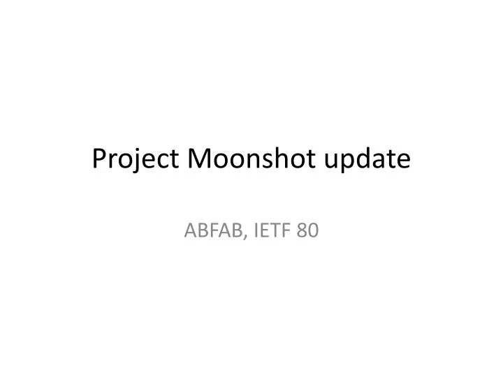project moonshot update