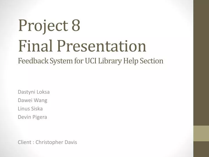 project 8 final presentation feedback system for uci library help section