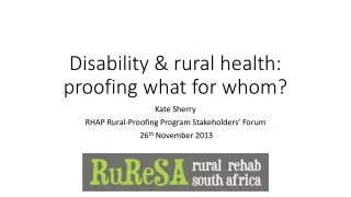 Disability &amp; rural health: proofing what for whom?