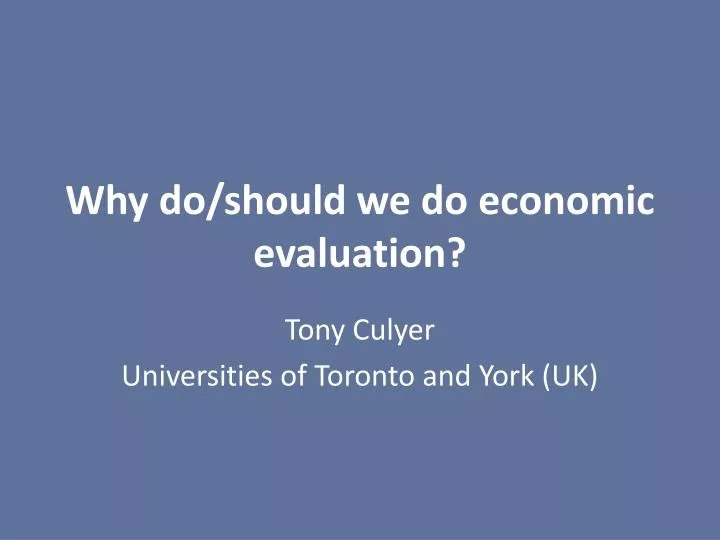 why do should we do economic evaluation