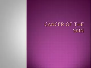 Cancer of the Skin