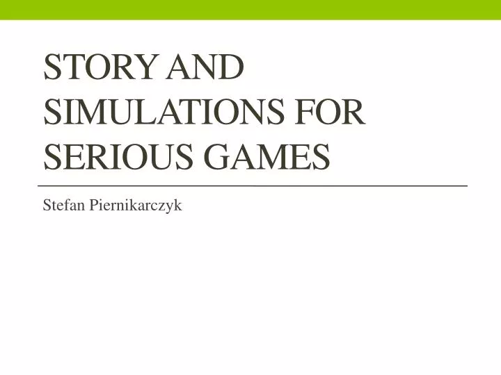 story and simulations for serious games