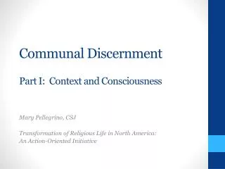 Communal Discernment Part I: Context and Consciousness