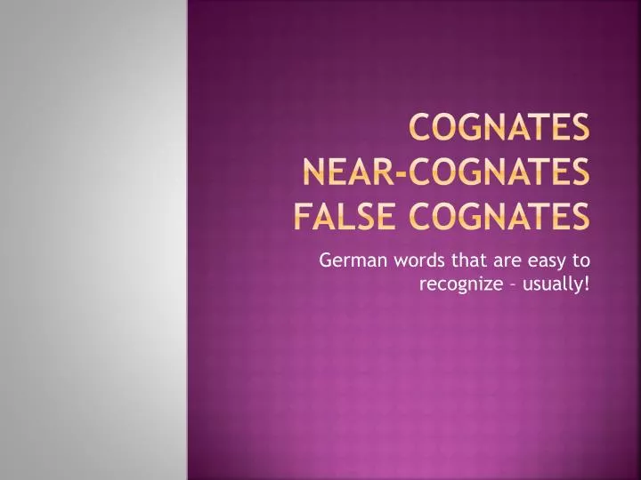 cognates near cognates false cognates