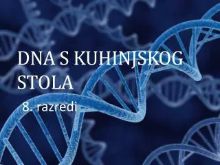 DNA S KUHINJSKOG STOLA