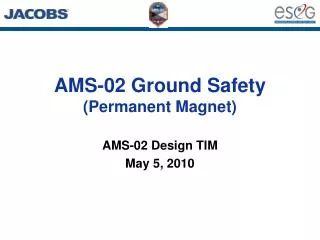 AMS-02 Ground Safety (Permanent Magnet)